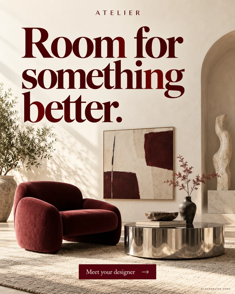 Interior design ad for fictional brand Atelier: Room for something better.